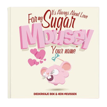 Personalised book - Sugar Mousey - It's always about love - Hardcover