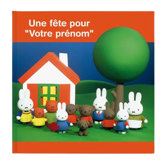 Livre personnalisé - Miffy - La fête pour (couverture rigide)