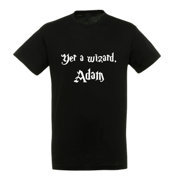 T-Shirt - Yer a wizard