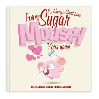 Personalised book - Sugar Mousey - It's always about love - Hardcover