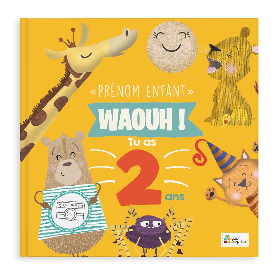 Wow ! Tu as 2 ans !