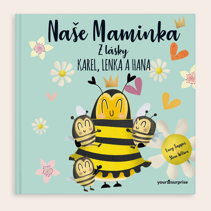 Moje Maminka Okouzlující kniha pro mámu se jmény dětí a titulem Naše Maminka s kresbami včel.