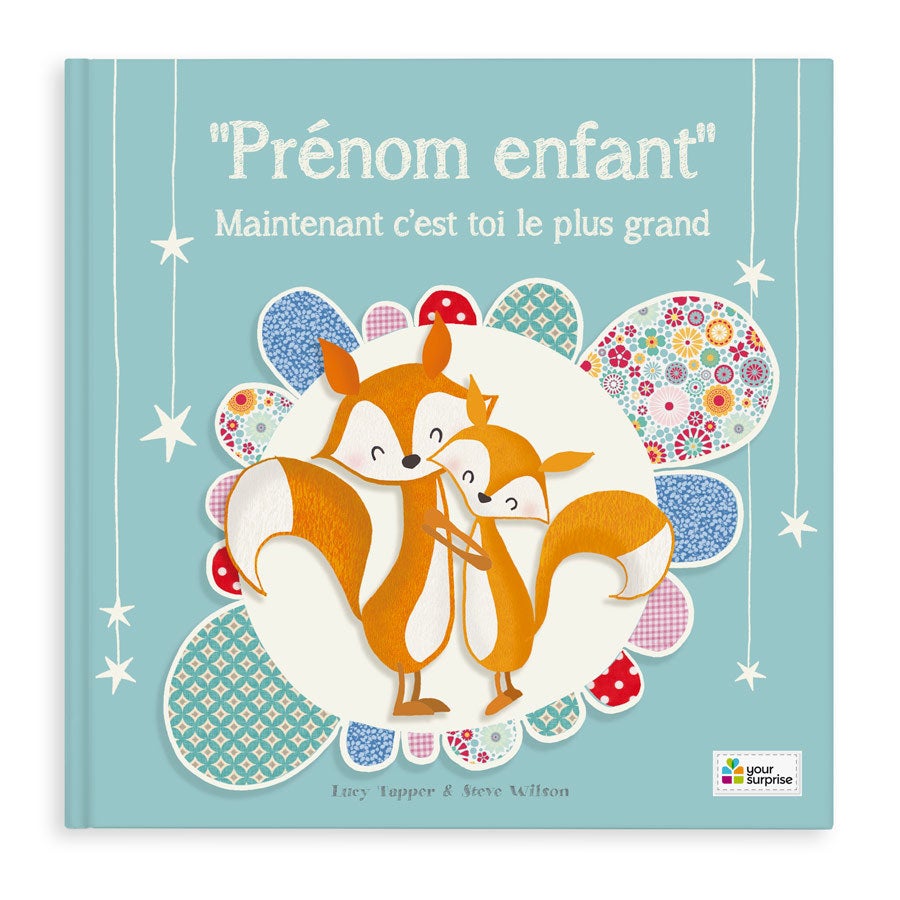 Maintenant c'est toi le plus grand - Livre personnalisé