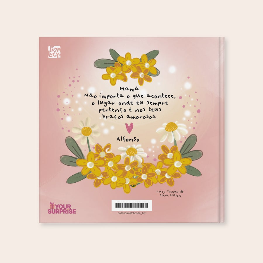 Livro personalisado - Mamã, nos teus braços de amor Livro personalisado - Mamã, nos teus braços de amor com capa rosa, flores amarelas e nome Alfonso