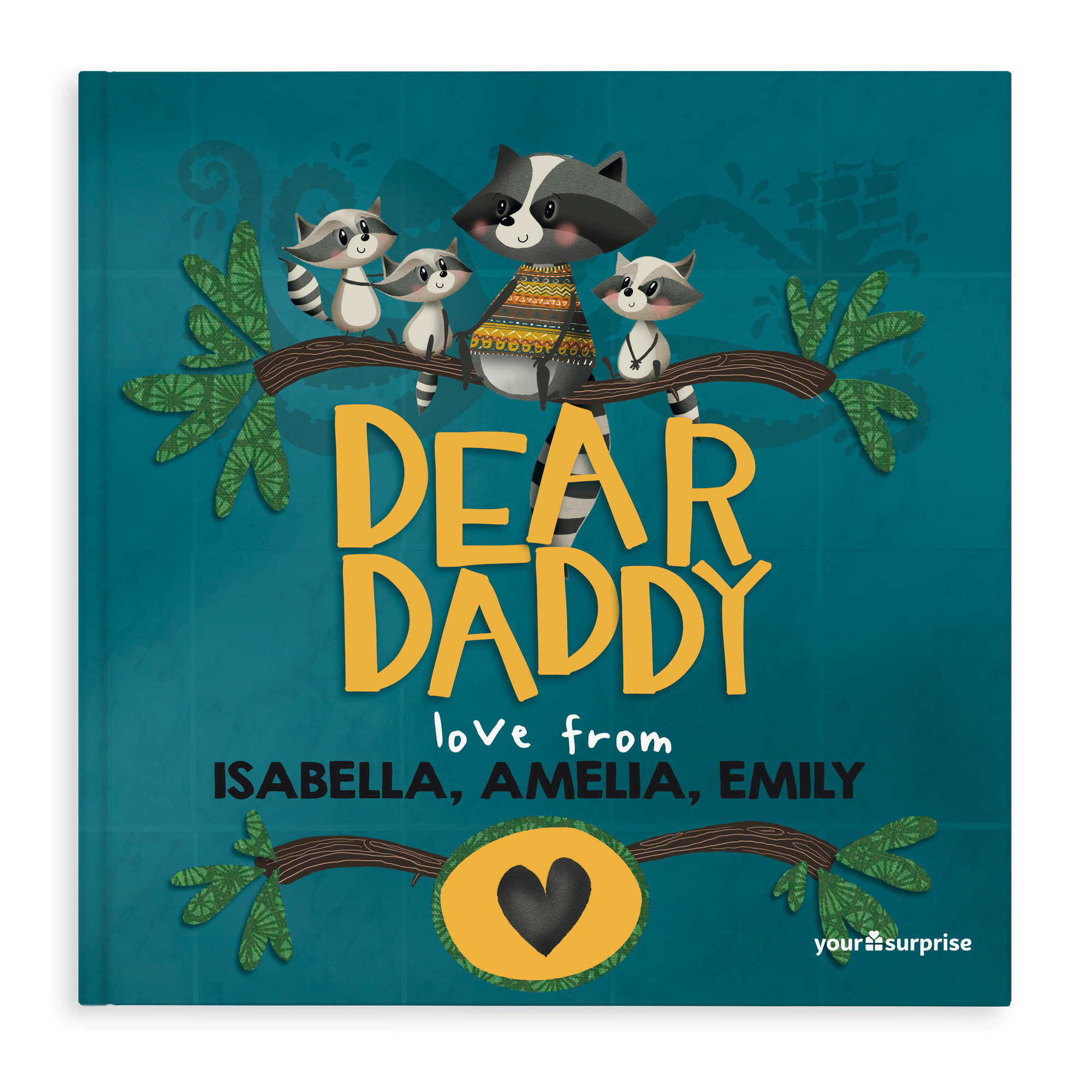 Hardcover personalized storybook for dad with "Dear Daddy" and "love from Isabella, Amelia, Emily" printed on the teal cover, featuring raccoon illustrations.