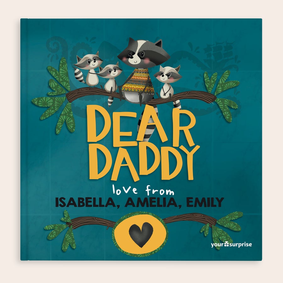 Personalised book - Dear Daddy Hardcover personalized storybook for dad with "Dear Daddy" and "love from Isabella, Amelia, Emily" printed on the teal cover, featuring raccoon illustrations.