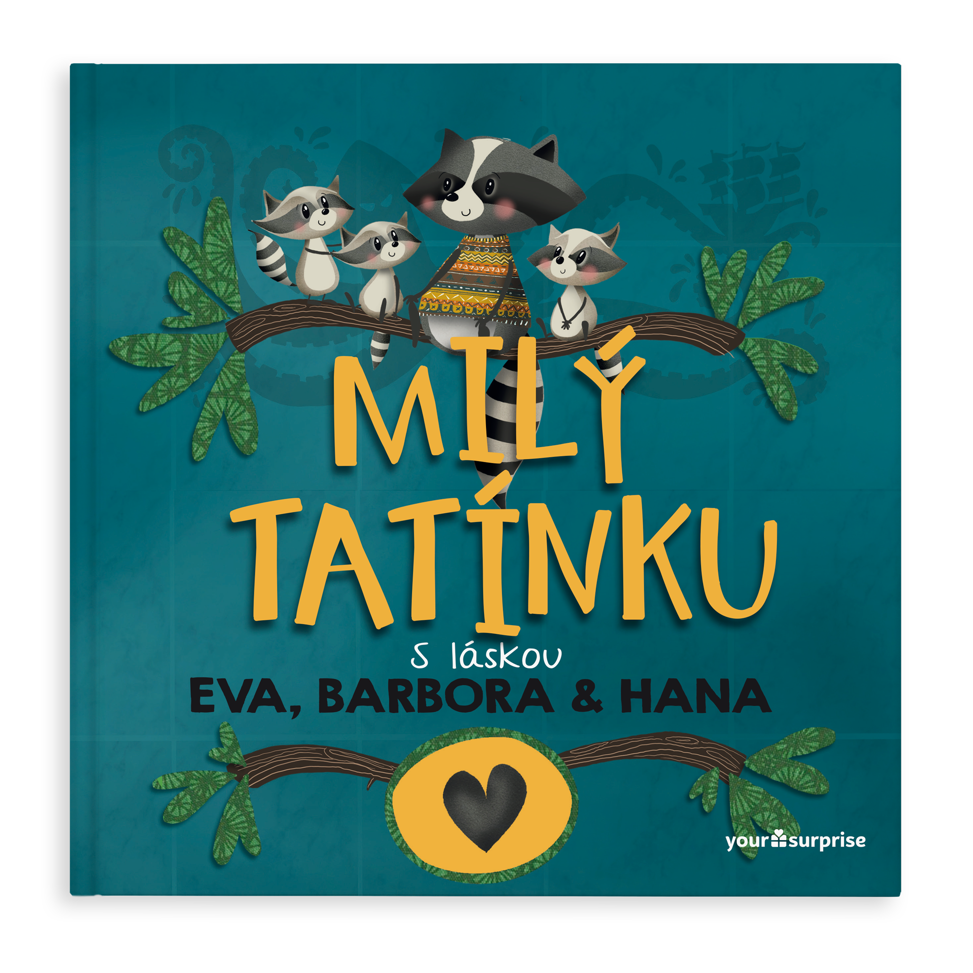 Personalizovaná kniha Milý tatínku s ilustrací mývalí rodiny a jmény Eva, Barbora a Hana.