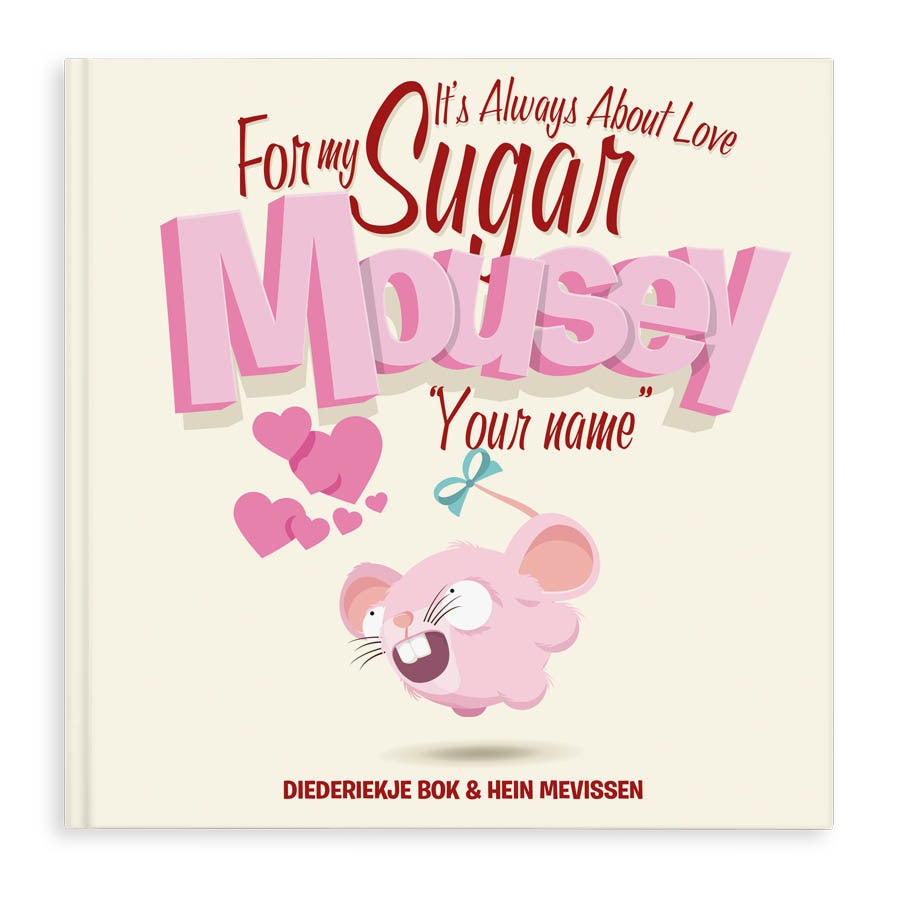 Personalised book - Sugar Mousey - It's always about love - Softcover