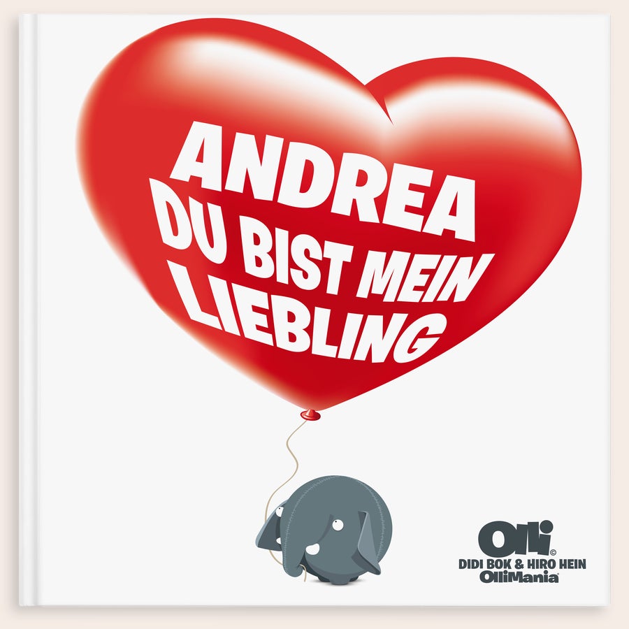 Du bist mein Valentin/Liebling - Buch zum Valentinstag Personalisiertes Ollimania-Buch mit rotem Herzballon und Name Andrea Du bist mein Liebling, um besonderen Menschen zu überraschen