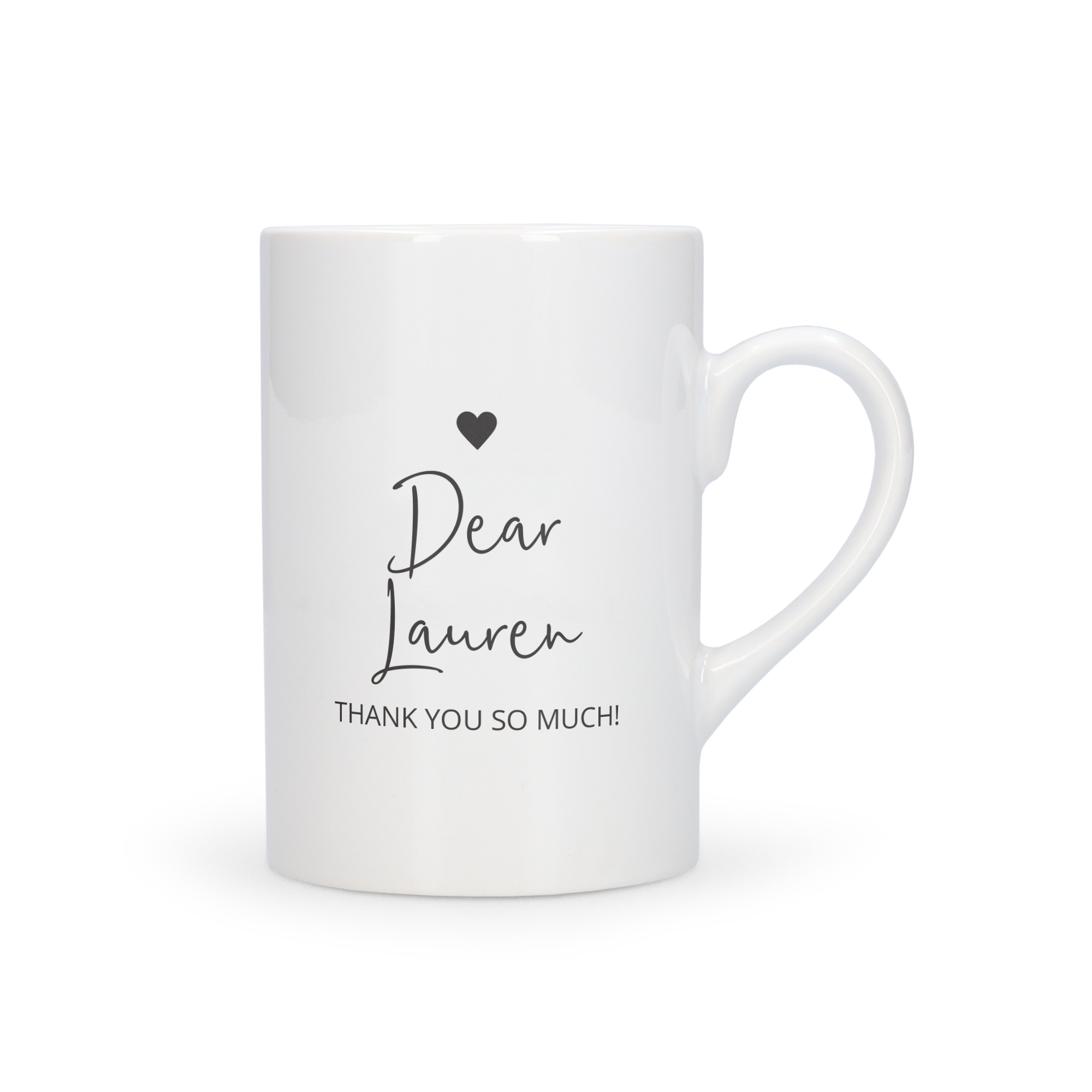 Tazza stretta personalizzata bianca con la stampa Dear Lauren Thank You So Much e un cuore