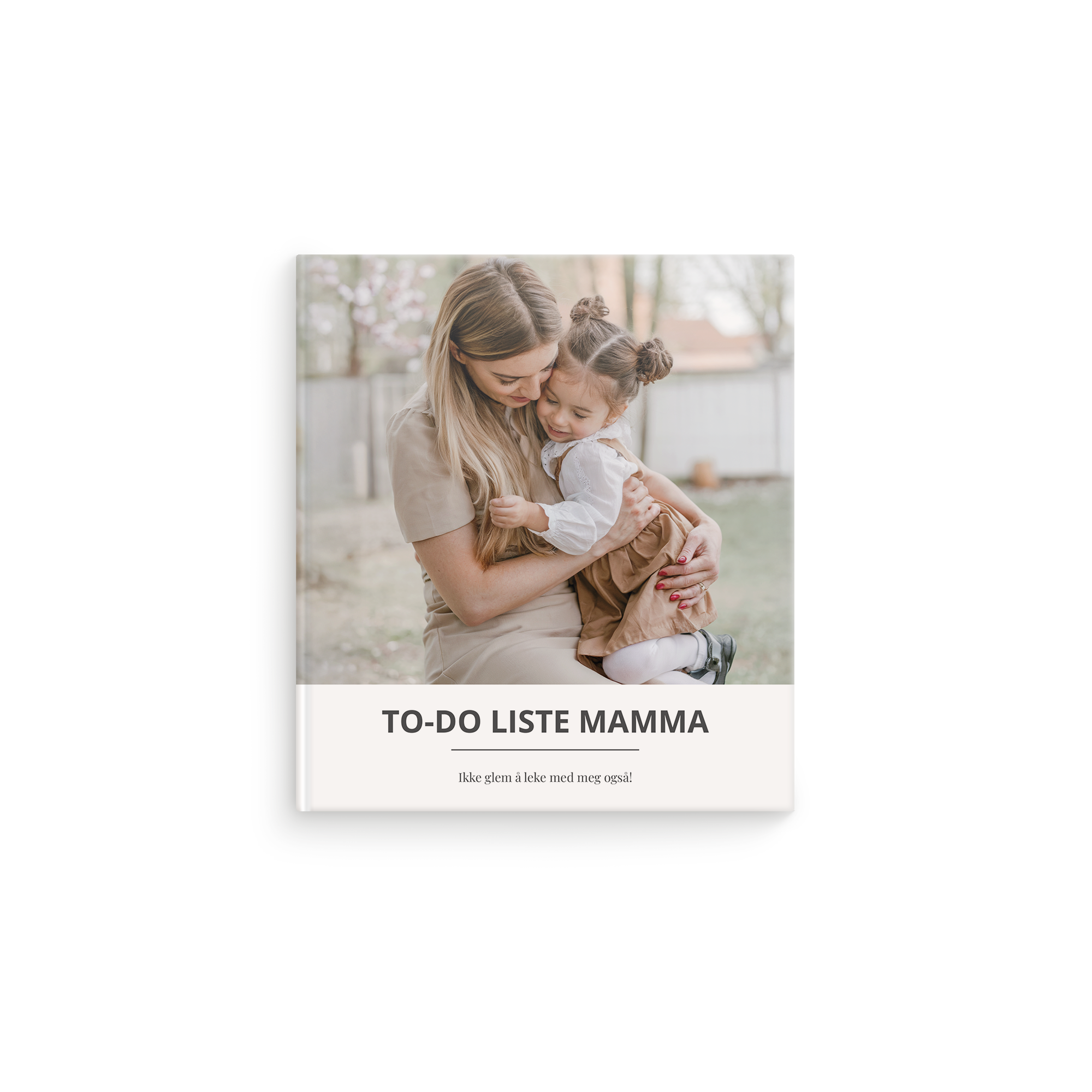 Personalisert notatbok - blanke sider - 17 x 19 cm - innbundet med bilde av mor og datter og teksten "TO-DO LISTE MAMMA - Ikke glem å leke med meg også!"