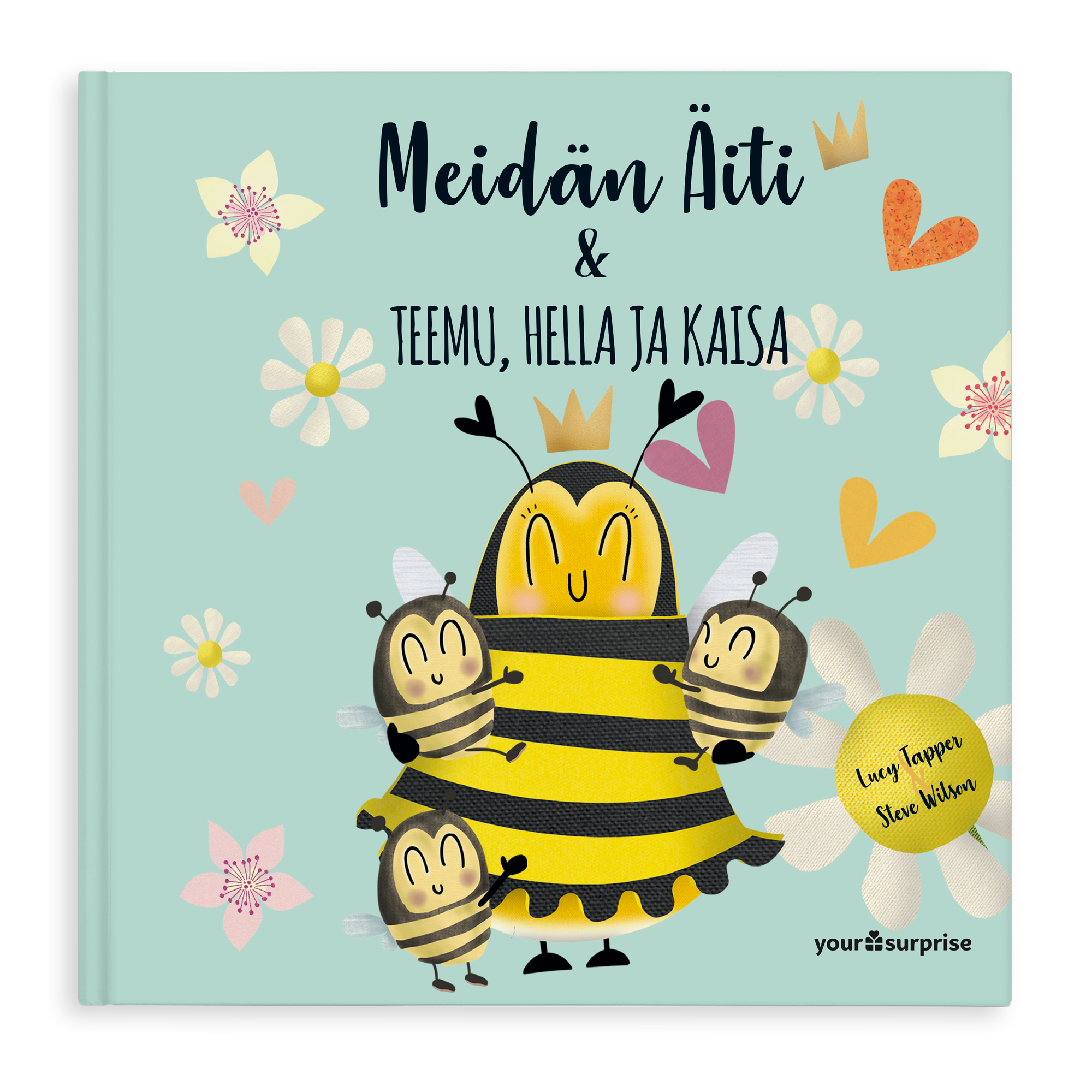 Meidän Äiti -kirja, jonka kannessa on teksti "Meidän Äiti & Teemu, Hella ja Kaisa" ja personoitu kuva mehiläisperheestä.