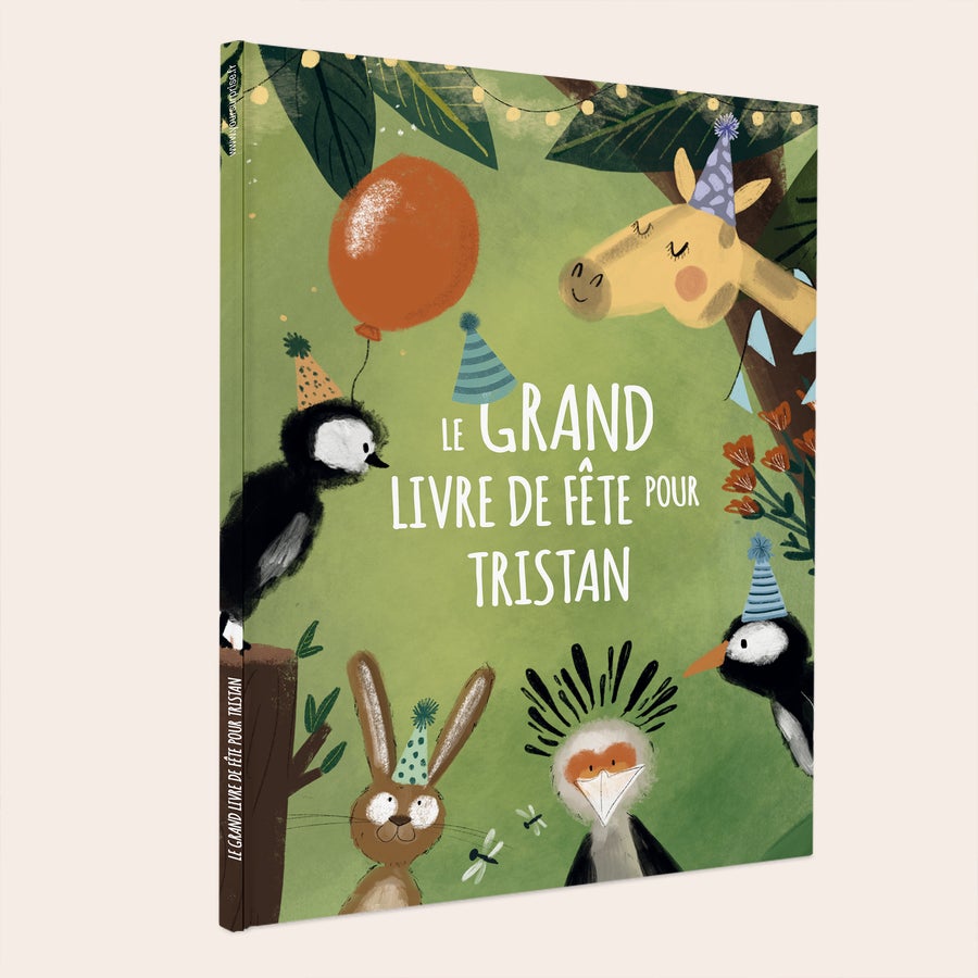 Le Grand Livre de Fête - Livre personnalisé Le Grand Livre de Fête - Livre personnalisé avec couverture souple pour enfant, animaux de fête et prénom Tristan imprimé.