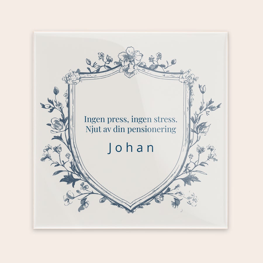 Ordspråkskakel Personlig kakelplatta med citat och namn Inga press inga stress Njut av din pensionering Johan, med blommigt tryck