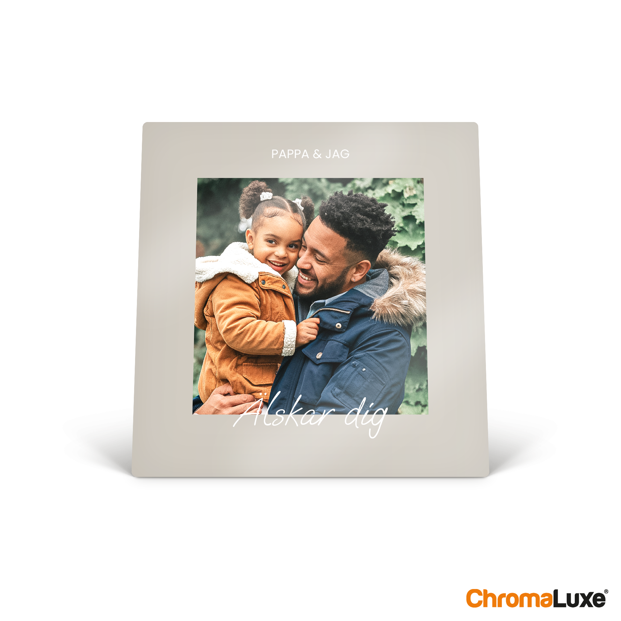 ChromaLuxe aluminium fotoram med personligt foto på en pappa och dotter, texten Pappa & Jag och Älskar dig.