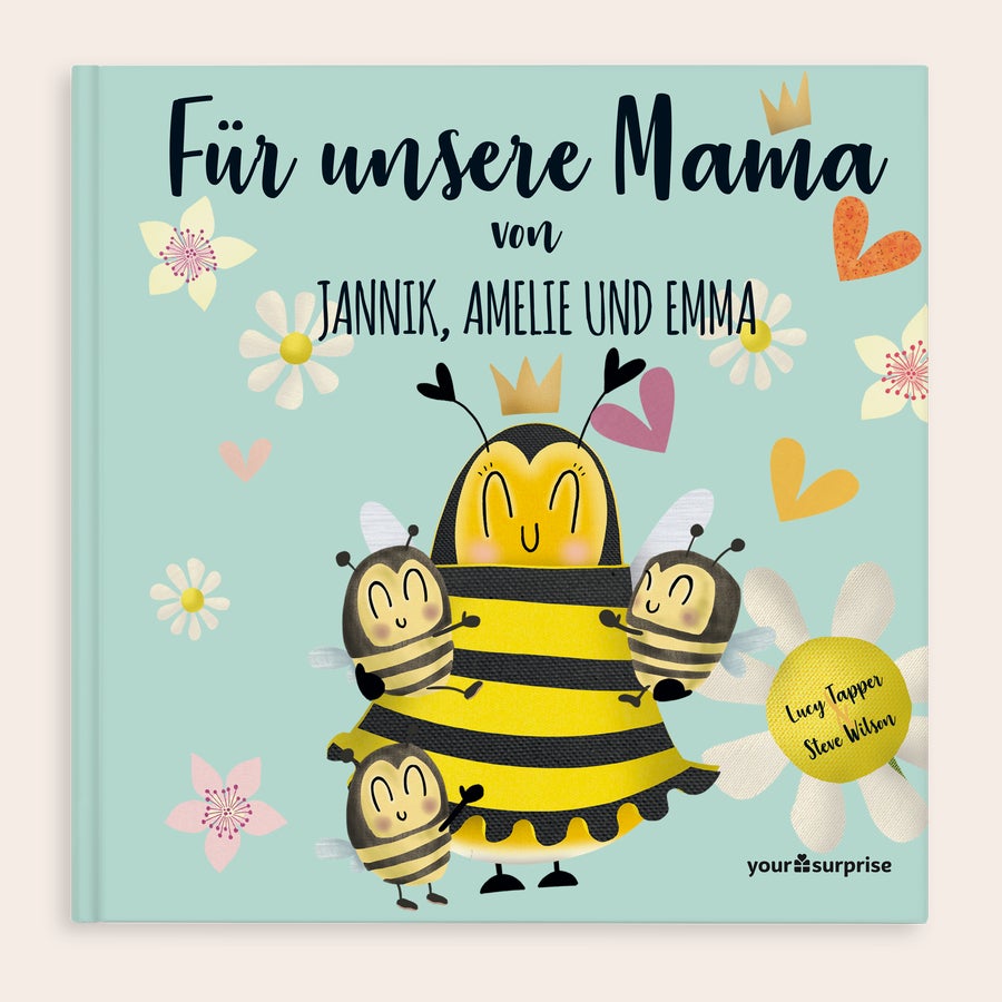 Personalisiertes Buch Mama Personalisiertes Buch für unsere Mama mit den Namen Jannik, Amelie und Emma. Das lustige Buch zeigt eine Bienen-Mama und ihre drei Bienen-Kinder.