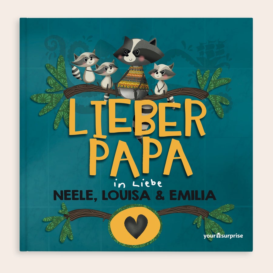 Lieber Papa - Personalisiertes Buch Papa Personalisiertes Buch Lieber Papa mit Waschbärenfamilie, Namen Nele Louisa & Emilia