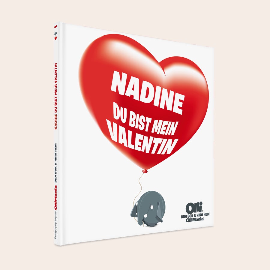 Du bist mein Valentin/Liebling - Buch zum Valentinstag Personalisiertes Ollimania-Buch mit dem Namen Nadine auf einem roten Herzballon und dem Text "Du bist mein Valentin" für dein besonderes Menschen.