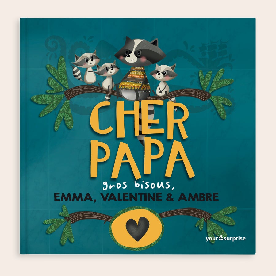 Livre fête des pères personnalisé Livre personnalisé Cher Papa avec une famille de ratons laveurs, imprimé avec les prénoms Emma, Valentine & Ambre.