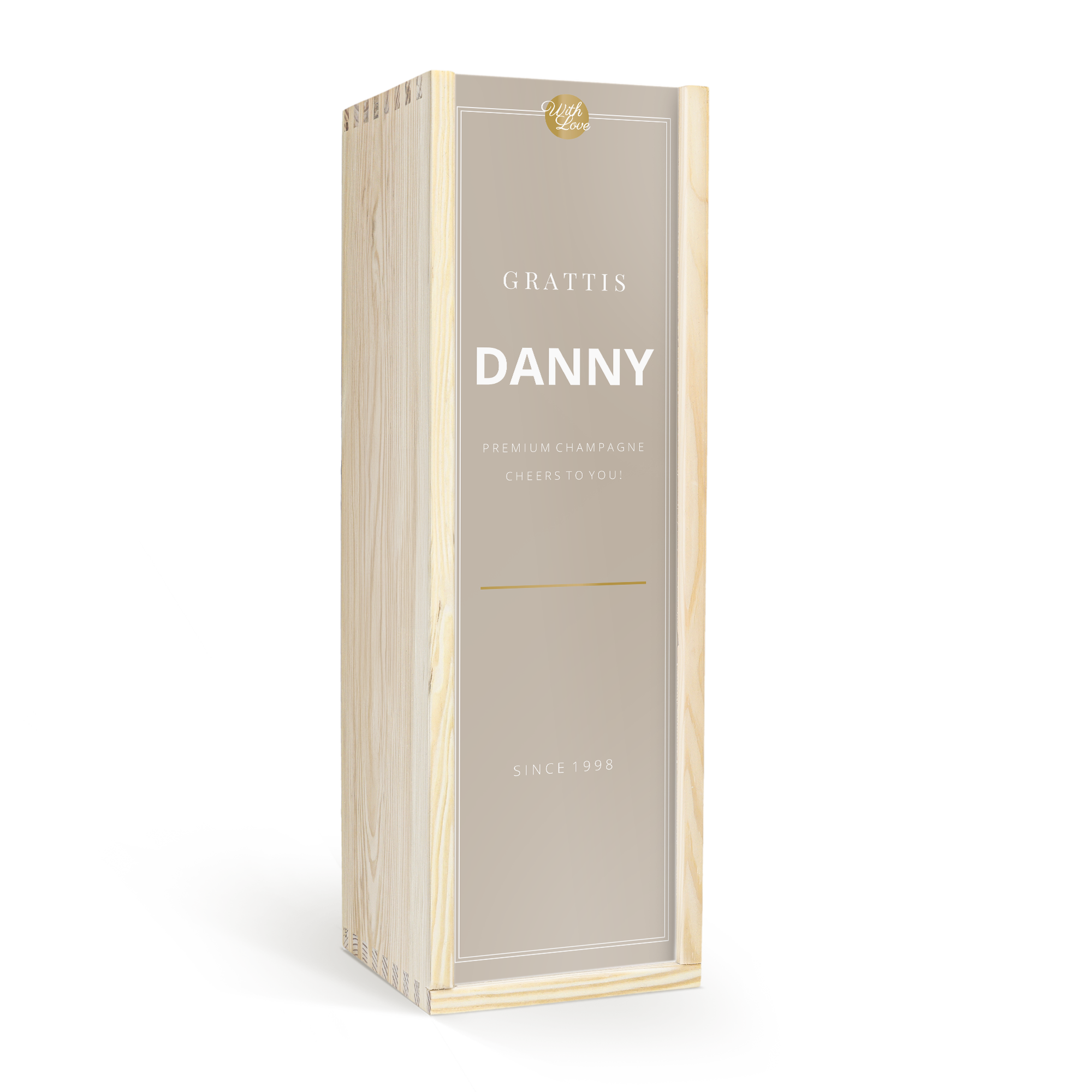 Personlig trälåda för flaska, tryckt med texten Grattis Danny, Premium Champagne, Cheers to you och Since 1998, med en guld With Love-dekal i ovankant.