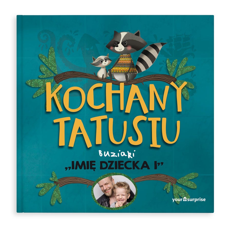 Personalizowana książka - Kochany Tatusiu Personalizowana książka - Kochany Tatusiu