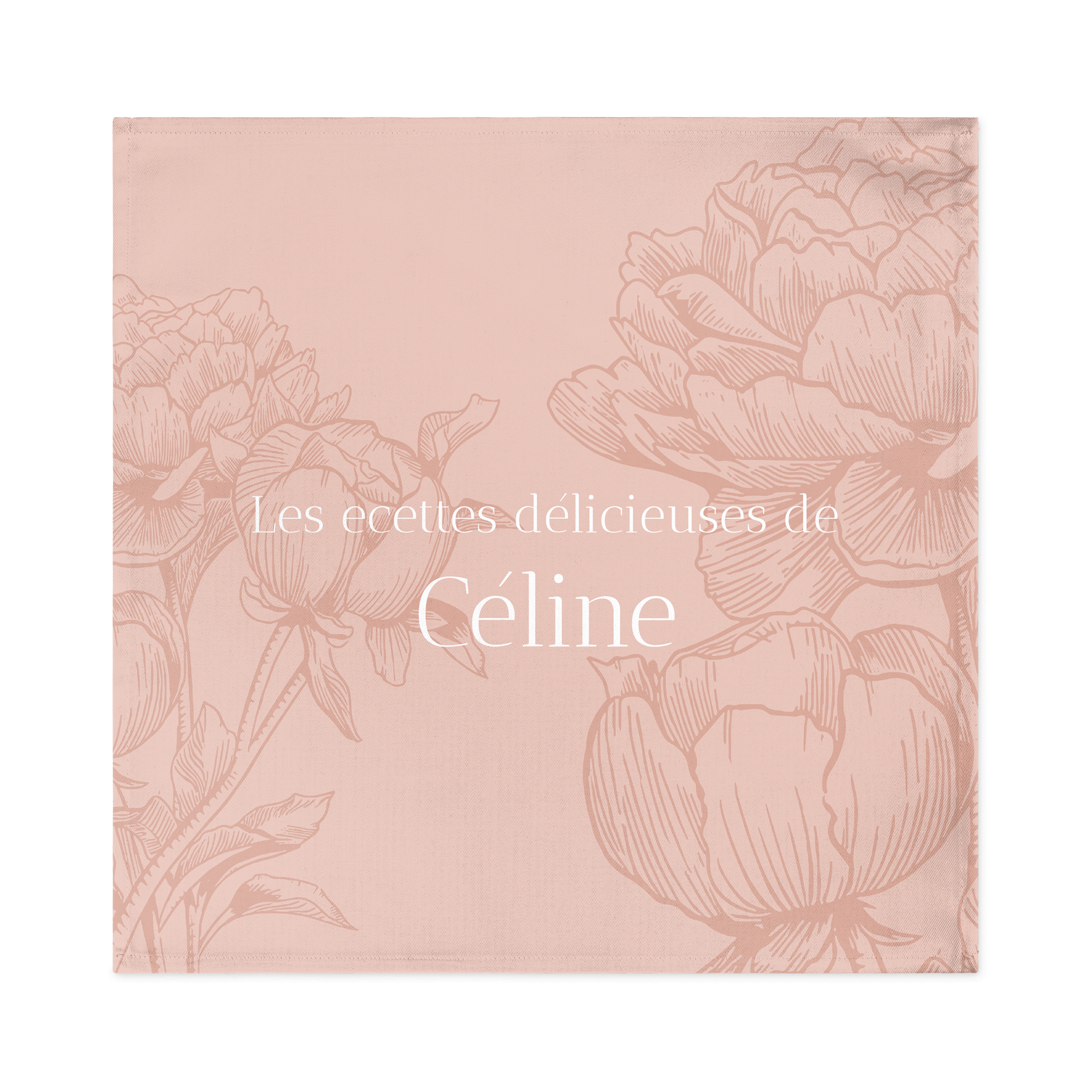 Serviette de table personnalisée rose imprimée avec fleurs et le texte Les recettes délicieuses de Céline
